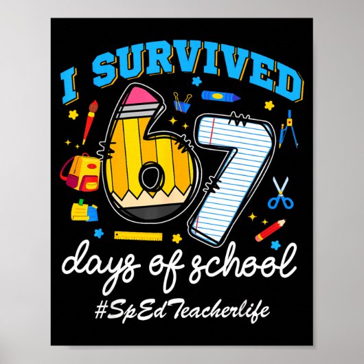 Sped Teacherlife I Survived 67 Days Of School Funn ポスター (正面)