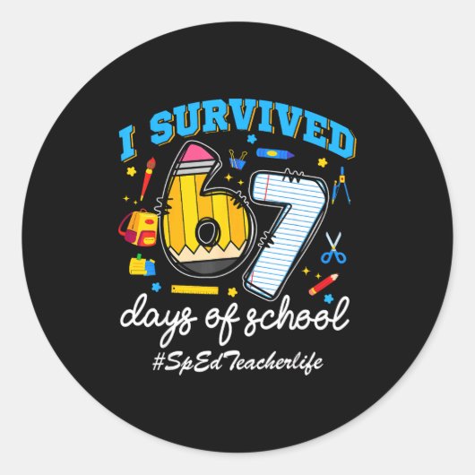 Sped Teacherlife I Survived 67 Days Of School Funn ラウンドシール (正面)