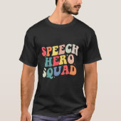 Speech Language Pathologist Speech Hero Squad  SLP Tシャツ (正面)