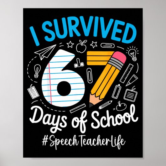 Speech Teacher Survived 67 Days Of School Humor De ポスター (正面)