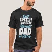 Speech Therapist Therapy Assistant SLP Dad Best Sp Tシャツ (正面)