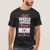 Speech Therapist Therapy Assistant SLP Mom Best Sp Tシャツ (正面)