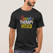 Speech Therapy Crew SLP Therapy Speech Language Pa Tシャツ (正面)