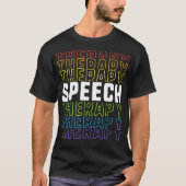 Speech Therapy School Therapist SLP Language Patho Tシャツ (正面)