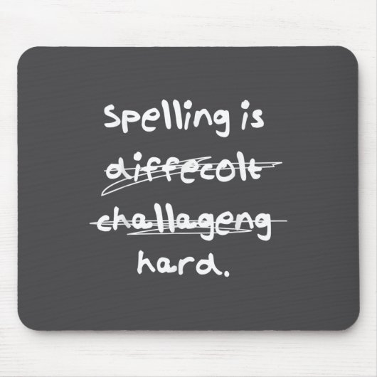 Spelling Is Hard Funny Spelling Bee  マウスパッド (正面)