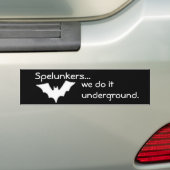Spelunkers…、私達はそれを地下します バンパーステッカー (車上)
