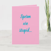 "Sperm are stupid" (Any) Joke カード (正面)