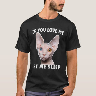 Sphynxもし愛して眠らせてくれ Tシャツ