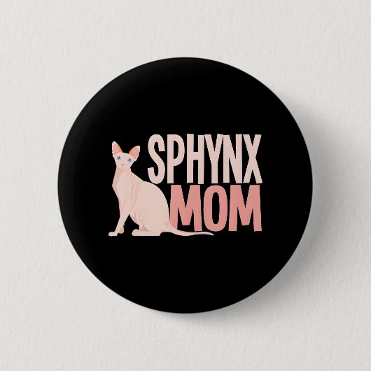 Sphynx Mom Cat Sphinx Hairless Cat Owner 缶バッジ (正面)