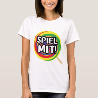 Spiel mit mir T-Shirt für Frauen Tシャツ