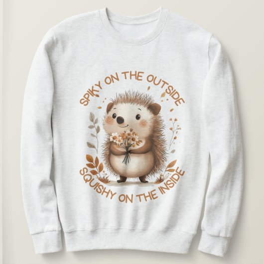 Spiky on the outside, squishy on the inside! スウェットシャツ (デザイン正面)