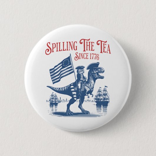 Spilling The Tea Since 1773 Cute Quote 缶バッジ (正面)