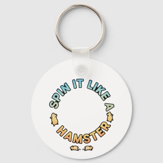 Spin It Like A Hamster Funny Design キーホルダー (裏面)