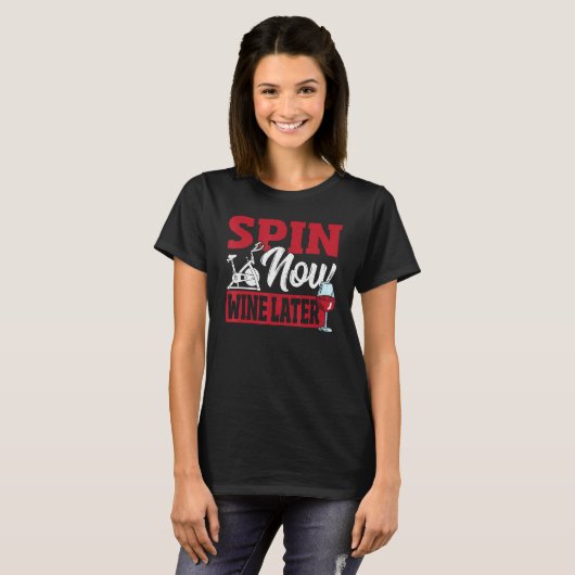 Spin Now Wine Later Spin Class Spinning Tシャツ (正面フル)