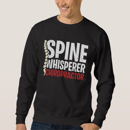 Spine Whisperer Chiropractor Physical Therapist Ch スウェットシャツ (正面)