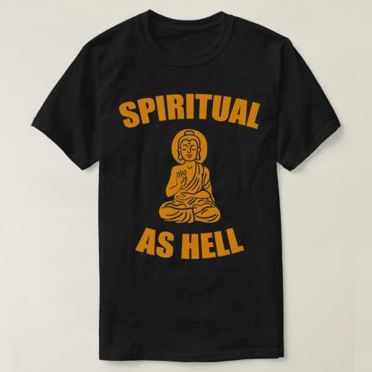 Spiritual As Hell  Tシャツ (デザイン正面)