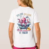Splash Splash Your Opinion Is Trash Tシャツ (裏面)