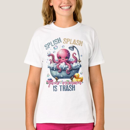 Splash Splash Your Opinion Is Trash Tシャツ (正面)