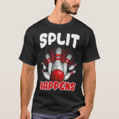 Split Happens Bowling Shirt Funny Bowler Bowling T Tシャツ (正面)