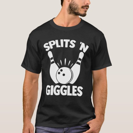 Splits N Giggles Bowling Player Bowler Team Bowlin Tシャツ (正面)