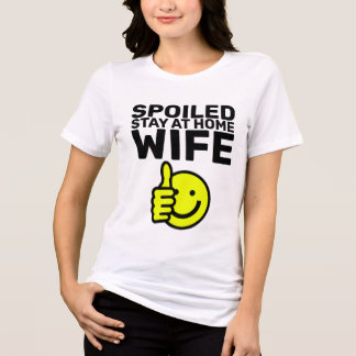 SPOILED STAY AT HOME WIFE T-SHIRTS トライブレンドＴシャツ