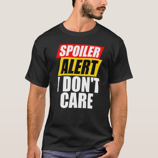 Spoilerアラート私は皮肉を気に言わない Tシャツ (正面)