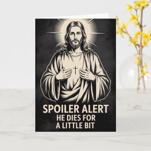 Spoiler Alert He Dies Funny Jesus Easter Card カード (黄色い花)