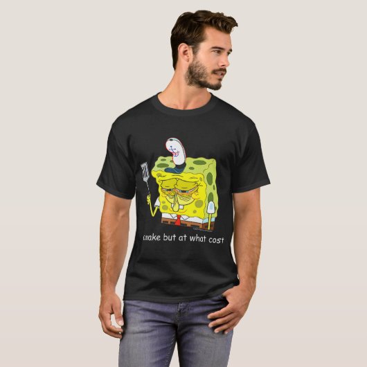 Spongebob Awake But At What Cost Meme Tシャツ (正面フル)