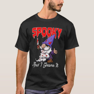 Spooky And I Gnome It Funny Women Halloween Day Ce Tシャツ