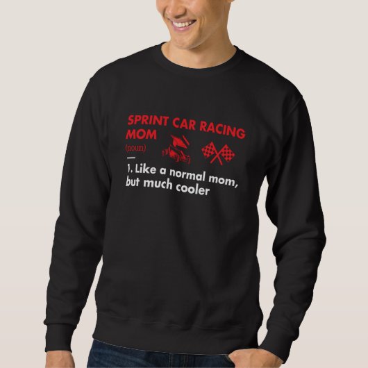 Sport Mom Definition Sprint Car Racing スウェットシャツ (正面)