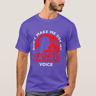 Sports Announcer Voice Commentator friends family Tシャツ