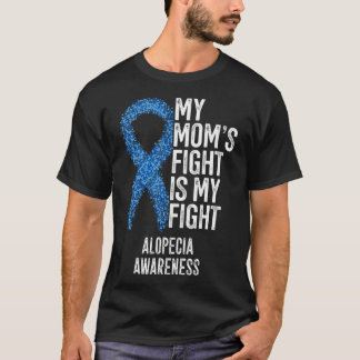 Spot Baldness私の母の戦いは私の戦い脱毛症 Tシャツ