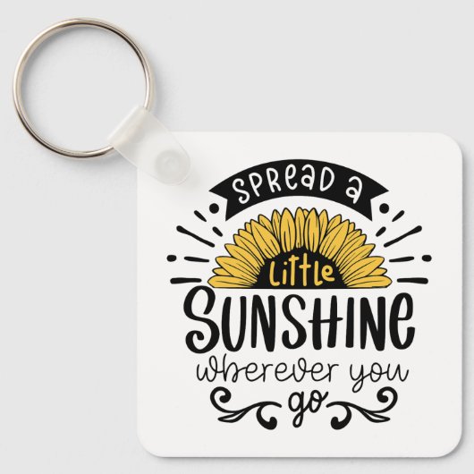 Spread a little sunshine wherever you go. キーホルダー (正面)