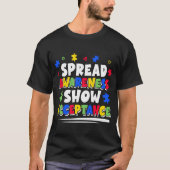 Spread Awareness Show Acceptance Autism Awareness Tシャツ (正面)