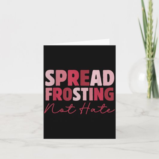 Spread Frosting Not Hate - Funny Baking Lovers Bak カード (正面)