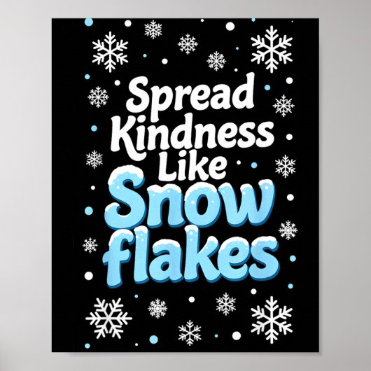Spread Kindness Like Snowflakes Insrational Quotes ポスター (正面)