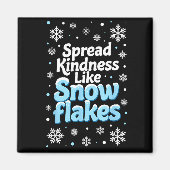 Spread Kindness Like Snowflakes Insrational Quotes マグネット (正面)