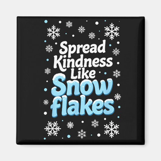 Spread Kindness Like Snowflakes Insrational Quotes マグネット (正面)