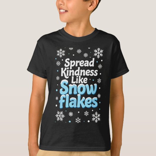 Spread Kindness Like Snowflakes Insrational Quotes Tシャツ (正面)