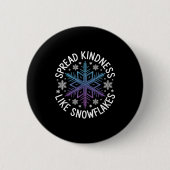 Spread Kindness Like Snowflakes Insrational Winter 缶バッジ (正面)