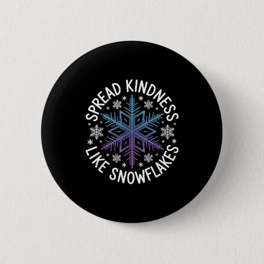Spread Kindness Like Snowflakes Insrational Winter 缶バッジ (正面)