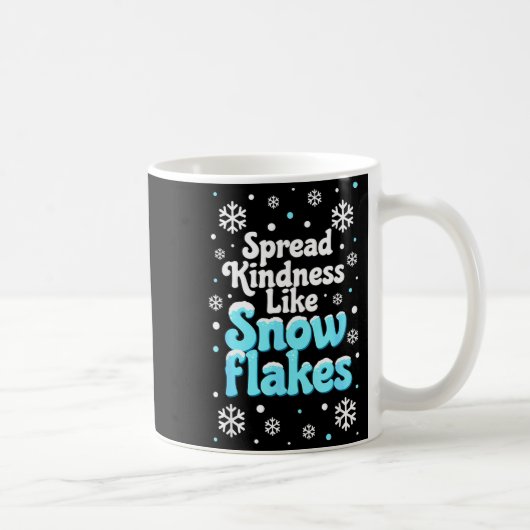 Spread Kindness Like Snowflakes Snow Days Sitive M コーヒーマグカップ (右)