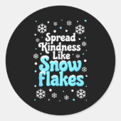 Spread Kindness Like Snowflakes Snow Days Sitive M ラウンドシール (正面)
