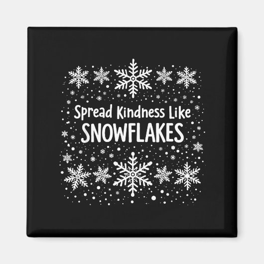 Spread Kindness Like Snowflakes Winter Funny Sayin マグネット (正面)