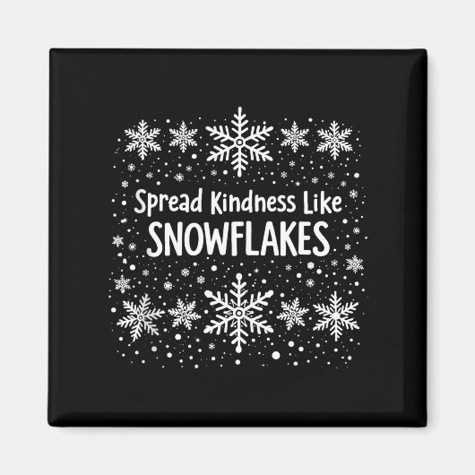 Spread Kindness Like Snowflakes Winter Funny Sayin マグネット (正面)