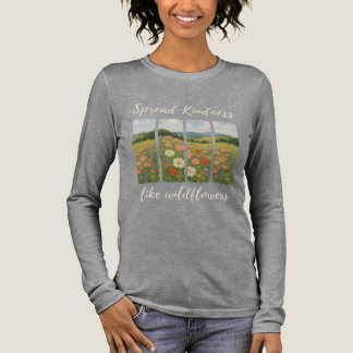 Spread kindness like wildflowers.  トライブレンドＴシャツ