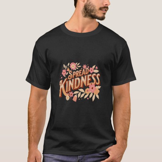 Spread Kindness Positive Inspiring Quote Wildflowe Tシャツ (正面)