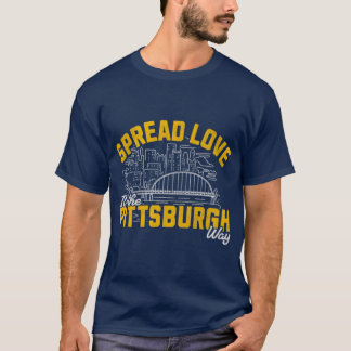 Spread Love It's the Pittsburgh Way Tシャツ