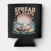 Spread My Flaps Smell The Ocean Funny Embarrassing 缶クーラー (正面)