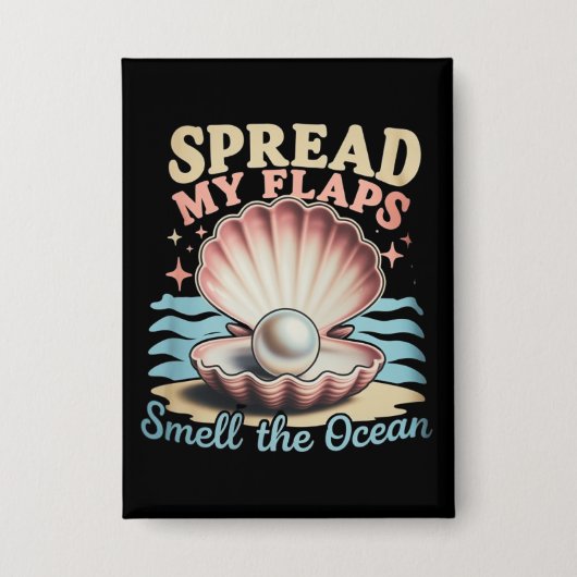 Spread My Flaps Smell The Ocean Funny Embarrassing 缶バッジ (正面)